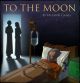 To The Moon
